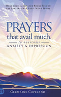 Prayers that Avail Much to Overcome Anxiety and Depression - Hardcover