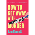 How to Get Away with Murder - Hardcover