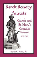 Revolutionary Patriots of Calvert and St. Mary's Counties, Maryland, 1775-1783 - Paperback