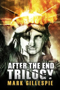 After the End Trilogy: The Complete Post-Apocalyptic Series - Paperback