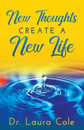 New Thoughts Create a New Life: Learn How to Manifest a Life you Love - Paperback