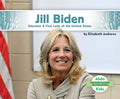 Jill Biden: Educator & First Lady of the United States: Educator & First Lady of the United States - Library Binding