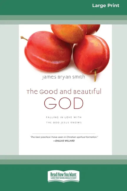 The Good and Beautiful God: Falling in Love with the God Jesus Knows (Apprentice (IVP Books) (16pt Large Print Edition) - Paperback