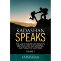 Kadashan Speaks: The Law of Nature and Nature's God, Our lives, our liberties, our Pursuit of Happiness - Paperback
