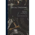 Metal Finishing: Preparation, Electroplating, Coating; Volume 20 - Paperback