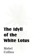 The Idyll of the White Lotus - Paperback