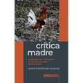 Cr咜ica madre: Lenguajes de la di疽pora en Estados Unidos desde Miami - Paperback