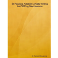St Paulites-Artability Artists Writing As COPing Mechanisms - Paperback