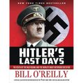 Hitler's Last Days: The Death of the Nazi Regime and the World's Most Notorious Dictator - Paperback