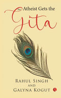 An Atheist Gets the Gita - Paperback