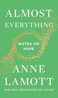 Almost Everything: Notes on Hope - Hardcover