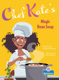 Chef Kate's Magic Bean Soup - Library Binding