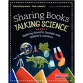Sharing Books, Talking Science: Exploring Scientific Concepts with Children's Literature - Paperback