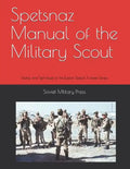 Spetsnaz Manual of the Military Scout: Tactics and Techniques of the Russian Special Purpose Forces - Paperback