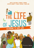 The Life of Jesus According to Saint Luke - Paperback