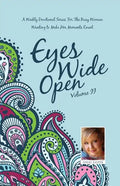 Eyes Wide Open: A Weekly Devotional Series for the Busy Woman Wanting to Make Her Moments Count Volume II - Paperback