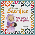 The Real Sacrifice: The Story of Eid al-Adha - Paperback