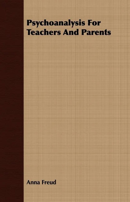 Psychoanalysis For Teachers And Parents - Paperback