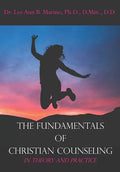 The Fundamentals of Christian Counseling: In Theory and Practice - Paperback