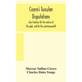 Cicero's Tusculan disputations: also treatises On the nature of the gods, and On the commonwealth - Hardcover