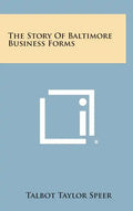 The Story Of Baltimore Business Forms - Hardcover