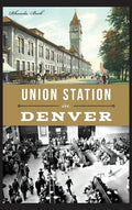Union Station in Denver - Hardcover