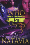 Who Wants That Perfect Love Story Anyway 3 - Paperback
