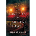 Lost Boys of Barlowe Theater - Hardcover