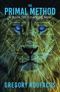 The Primal Method: A Book for Emerging Men - Paperback