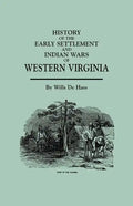 History of the Early Settlement and Indian Wars of Western Virginia - Paperback