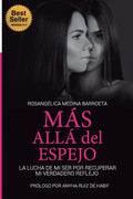 Más Allá del Espejo: La Lucha de Mi Ser Por Recuperar Mi Verdadero Reflejo - Paperback