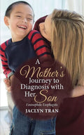 A Mother's Journey to Diagnosis with Her Son: Eosinophilic Esophagitis - Paperback