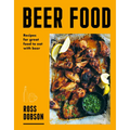 Beer Food: Great Food to Eat with Beer - Paperback