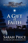 A Gift of Faith: An Amish Christmas Story - Paperback