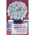 Hard to Do: The Surprising, Feminist History of Breaking Up - Paperback