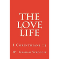 The Love Life: I Corinthians 13 - Paperback