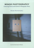 Minor Photography: Connecting Deleuze and Guattari to Photography Theory - Paperback