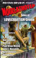 Noirlathotep: Tales of Lovecraftian Crime - Paperback