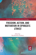 Freedom, Action, and Motivation in Spinoza's "Ethics" - Paperback