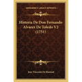 Historia De Don Fernando Alvarez De Toledo V2 (1751) - Paperback