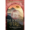 The Book of Fire: Book Three of The Azimar Archives - Paperback