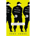 The Policing Machine: Enforcement, Endorsements, and the Illusion of Public Input - Hardcover