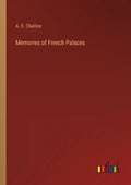 Memories of French Palaces - Paperback