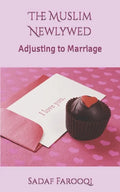 The Muslim Newlywed: Adjusting to Marriage - Paperback