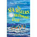 The Sea Sisters Swimming Club: An unputdownable romance about sisterhood and second chances - Paperback