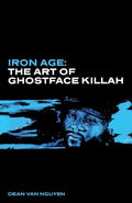 Iron Age: The Art of Ghostface Killah - Paperback