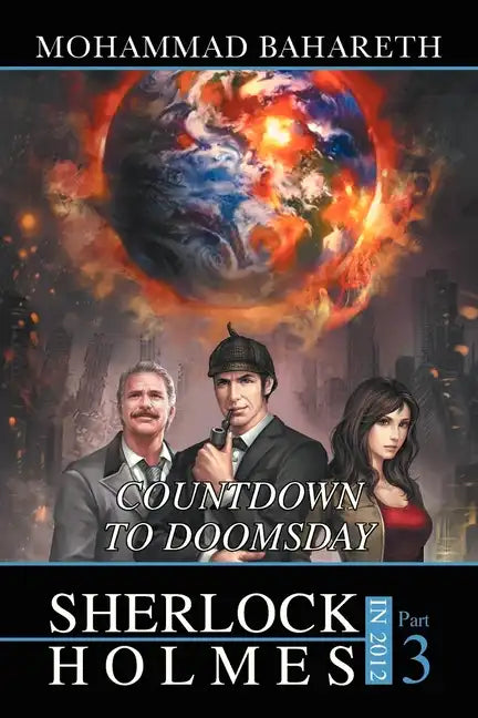 Sherlock Holmes in 2012: Countdown to Doomsday - Paperback
