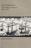 Jan Compagnie in the Straits of Malacca, 1641-1795: Mis Sea#96 - Paperback