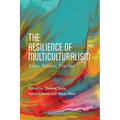 The Resilience of Multiculturalism: Ideas, Politics, Practice - Paperback
