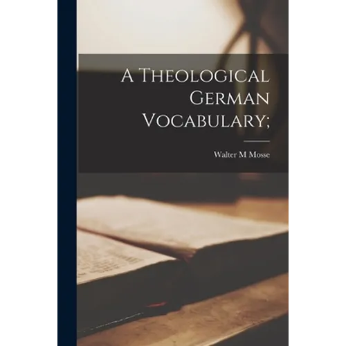 A Theological German Vocabulary; - Paperback